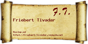 Friebert Tivadar névjegykártya