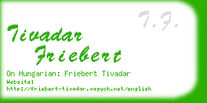 tivadar friebert business card